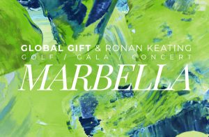 Global Gift & Ronan Keating - Golf / Gala / Concert - Marbella